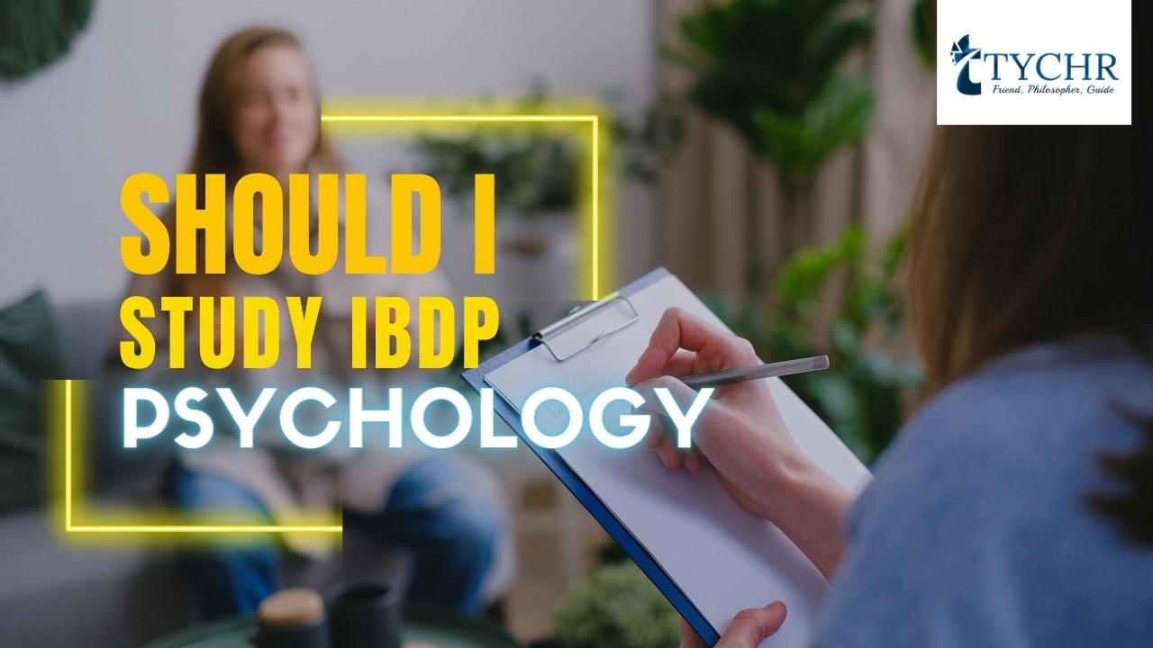 Should I study IBDP Psychology, tychr-ib tutors online
