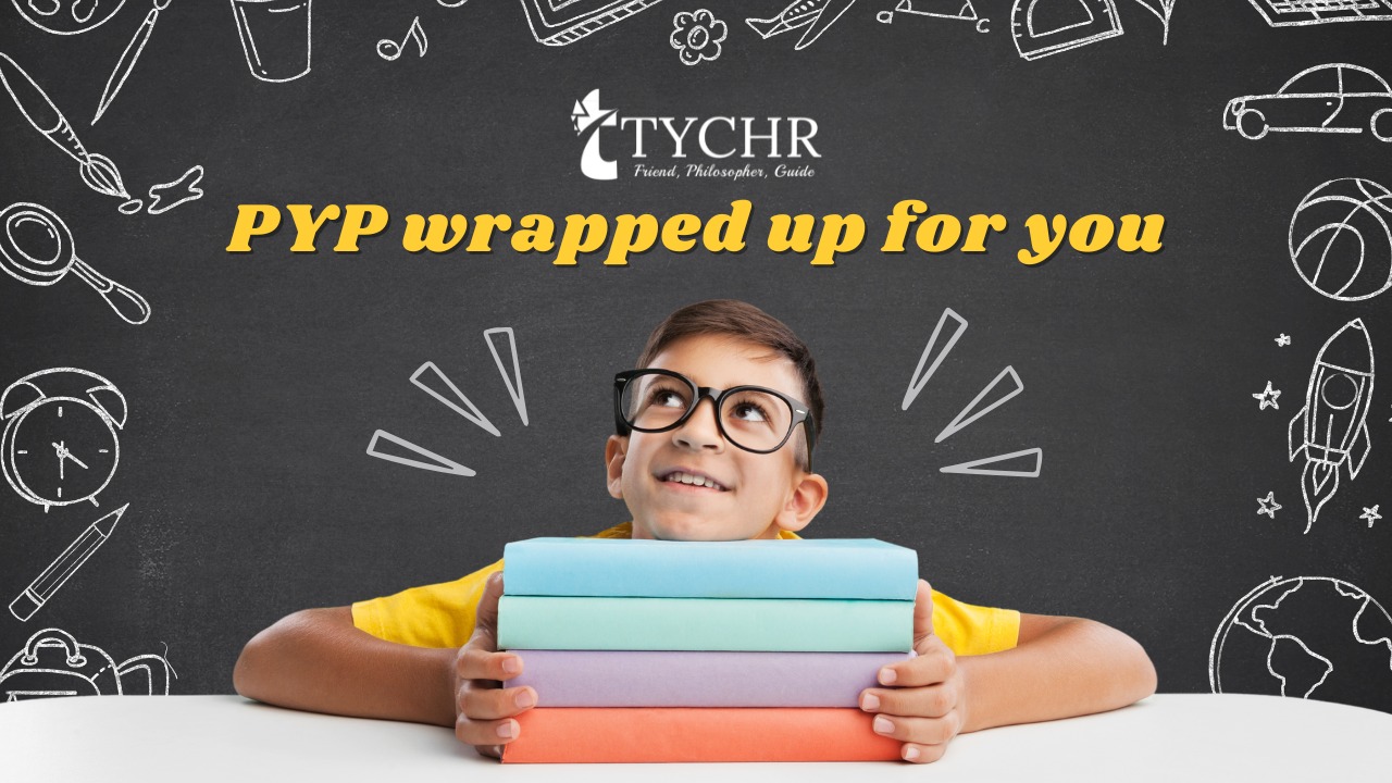 PYP wrapped up for you